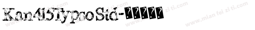 Kan415Typso Std字体转换